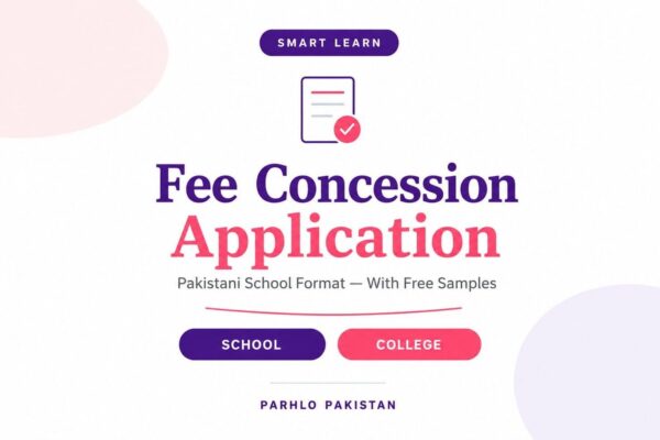 Fee Concession Application in English for School in Pakistan: Complete Samples for Every Class Level