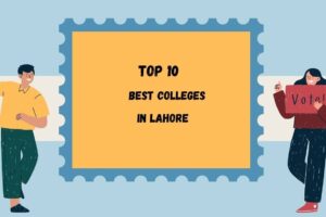 Top 10 Best Colleges in Lahore for FA, ICS & FSc