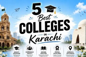 Top 5 Best Colleges in Karachi for Intermediate Students